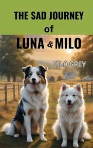 The Sad Journey of Luna &amp; Milo