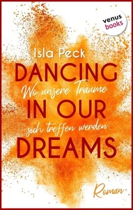 Dancing in our dreams - Wo unsere Träume sich treffen werden