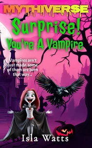 Surprise! You're A Vampire