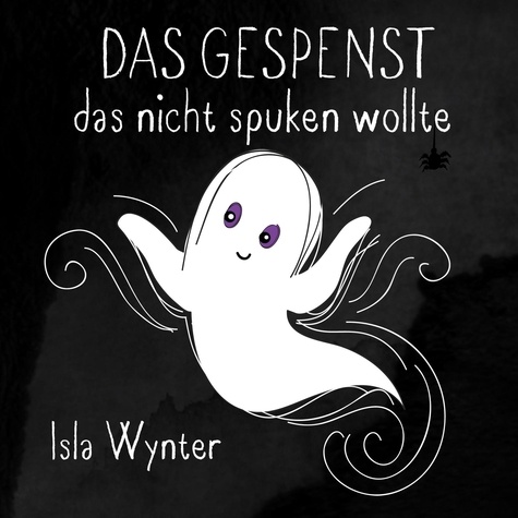  Isla Wynter - Das Gespenst das nicht spuken wollte - Layla, das Gespenst, #1.