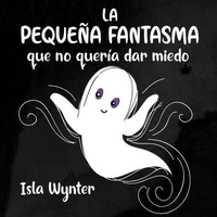 La Pequeña Fantasma que no quería dar miedo
