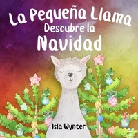 La Pequeña Llama Descubre la Navidad