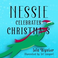  Isla Wynter - Nessie Celebrates Christmas - Nessie's Untold Tales, #1.