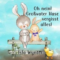 Oh nein! Großvater Hase vergisst alles!
