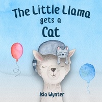  Isla Wynter - The Little Llama Gets a Cat - The Little Llama's Adventures, #2.