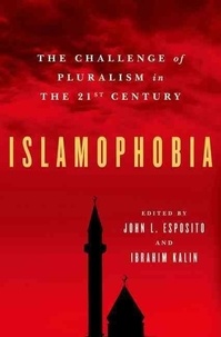 Islamophobia - The Challenge of Pluralism in the 21st Century.