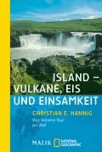 Island - Vulkane, Eis und Einsamkeit - Eine extreme Tour per Rad.