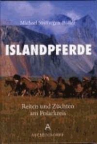 Islandpferde - Reiten und Züchten am Polarkreis.