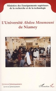 Ismaël Aboubacar Yenikoye - L'université Abdou Moumouni de Niamey - Organisation et aspects qualitatifs de l'enseignement supérieur au Niger.