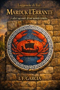 Marduk l’Errante e altri racconti di un mondo remoto
