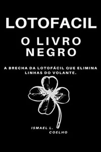 Lotofácil o livro Negro A Brecha que Elimina Linhas do Volante