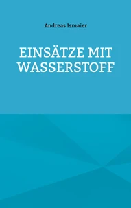 Einsätze mit Wasserstoff