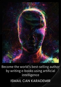  Ismail Can Karademir et  Sanal Sayfa America - E Book Success with AI : Grow Your Readership with Secret Tips.