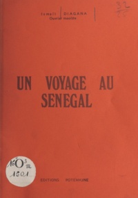 Ismaïl Diagana - Un voyage au Sénégal.