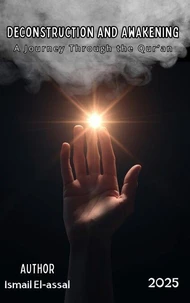 Deconstruction and Awakening: A Journey through the Qur’an