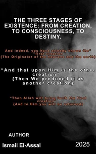 The three stages of existence: from creation, to consciousness, to destiny.