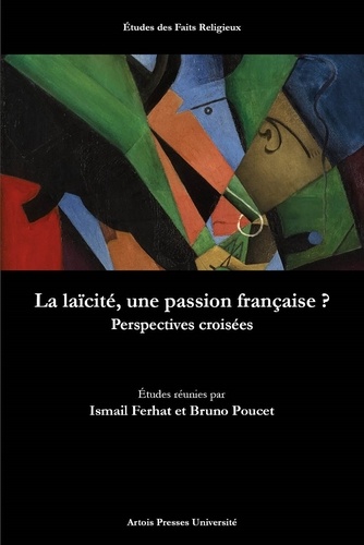 La laïcité, une passion française ?. Perspectives croisées