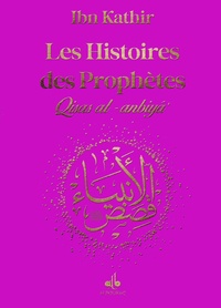 Ismaïl ibn Kathîr - Histoires des prophètes.