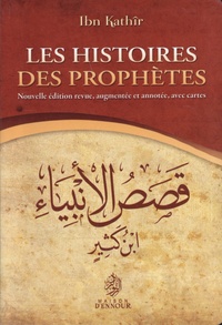 Ismaïl ibn Kathîr - Les histoires des prophètes.