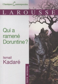 Ismail Kadaré - Qui a ramené Doruntine ?.