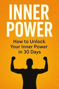 How to Unlock Your Inner Power in 30 Day ?