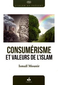 Ismaïl Mounir - Consumérisme et valeurs de l'islam.