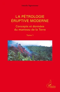 La pétrologie éruptive moderne