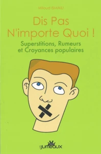 Dis pas n'importe quoi !