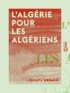 Ismaÿl Urbain - L'Algérie pour les Algériens.