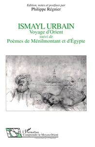 Voyage d'Orient. suivi de Poèmes de Ménilmontant et d'Égypte