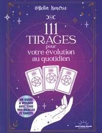 111 tirages pour votre évolution au quotidien