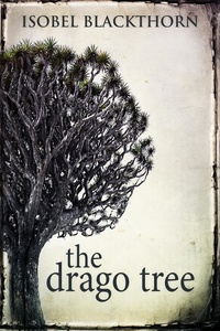  Isobel Blackthorn - The Drago Tree.