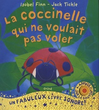 Isobel Finn et Jack Tickle - La coccinelle qui ne voulait pas voler.