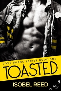  Isobel Reed - Toasted - Love Burns Series, #1.