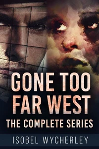Gone Too Far West - The Complete Series