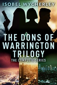 The Dons Of Warrington Trilogy: The Complete Series
