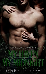  Isobelle Cate - My Haven, My Midnight - The Cynn Cruors Bloodline Series, #5.