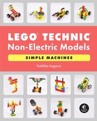 LEGO® Technic Non-Electric Models: Simple Machines