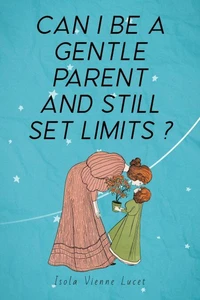 Can I be a gentle parent and still set limits?