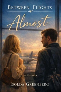 Between Flights: Almost