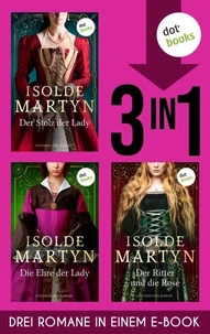 Der Stolz der Lady, Die Ehre der Lady &amp; Der Ritter und die Rose