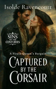 Captured by the Corsair: A Pirate Queen’s Bargain