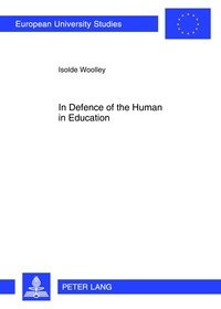 Isolde Woolley - In Defence of the Human in Education.