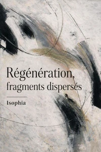 Régénération, fragments dispersés