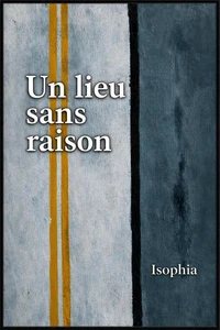 Un lieu sans raison
