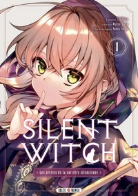 Silent Witch - Les secrets de la sorcière silencieuse Tome 1