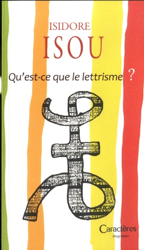 Isou Isidore - Qu'est-ce que le lettrisme ? - Bilan lettrisme 1947.