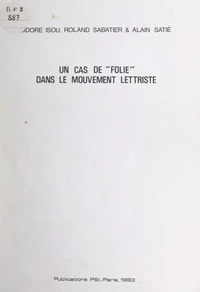 Un cas de "folie" dans le mouvement lettriste
