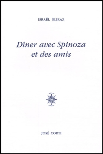 Israël Eliraz - Dîner avec Spinoza et des amis.
