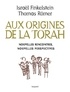 Israel Finkelstein et Thomas Römer - Les origines de la Torah - Nouvelles rencontres, nouvelles perspectives.